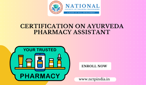 Certification On Ayurveda Pharmacy Assistant